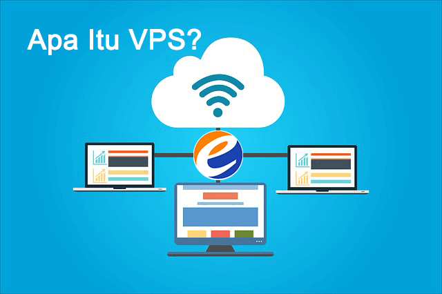 Mengenal Apa Itu VPS dan 4 Fungsi Dasarnya
