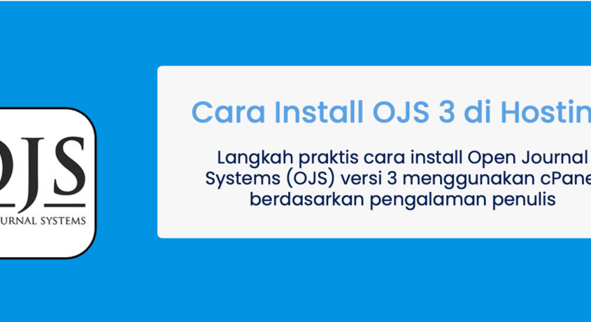 bagaimana cara install OJS 3 di hosting cPanel oleh e-Padi